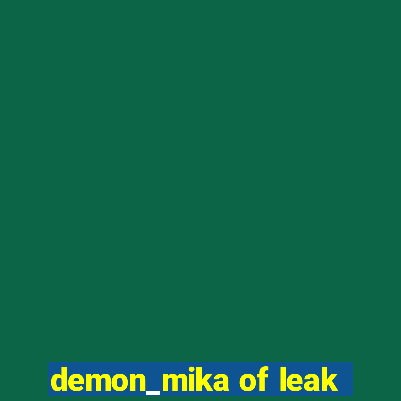 demon_mika of leak